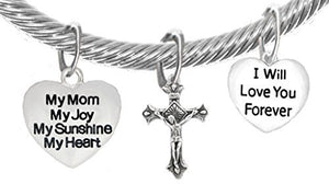 My Mom, My Joy, My Sunshine, My Heart, and " I Will Love You Forever", And A Crucifix Bracelet