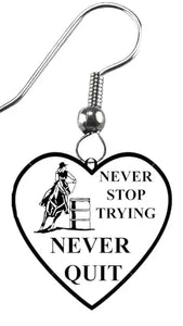 Barrel Racing, Never Stop Trying, Never Quit, Wire/Fishhook Earring. Hypoallergenic. What A Wonderful Gift For Yourself, Or Someone Special. Gift Ready, Comes In A Black Velvet Bag