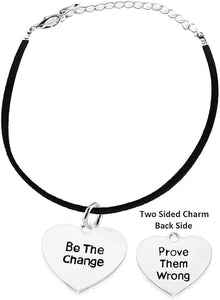 Be The Change, Prove Them Wrong, On Black Suede Adjustable Bracelet, Hypoallergenic Safe-Nickel, Lead And Cadmium Free