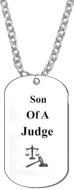 Son Of A Judge, Dog Tag On A Adjustable Silvertone Cable Chain Necklace. 12-15 Inches. What A Great Gift For Yourself, Or Somebody Special. Beautiful Premium Quality, Silvertone Finish.