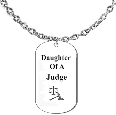 Daughter Of A Judge, Dog Tag On A Adjustable Silvertone Cable Chain Necklace. 18-21 Inches. What A Great Gift For Yourself, Or Somebody Special. Beautiful Premium Quality, Silvertone Finish.