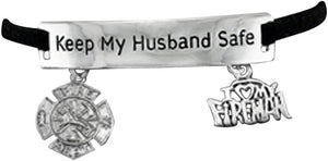 Firefighter's Keep My Husband Safe Adjustable Hypoallergenic Safe-Nickel, Lead & Cadmium Free!