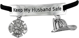 Firefighter's Keep My Husband Safe Adjustable Hypoallergenic Safe-Nickel, Lead & Cadmium Free!