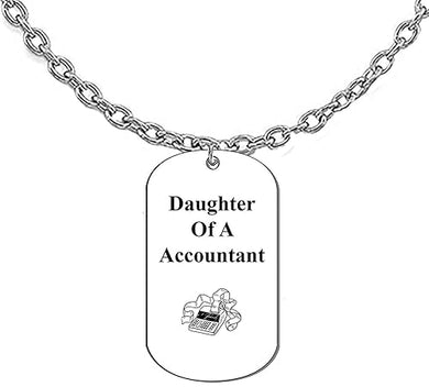 Daughter Of A Accountant, Dog Tag On A Silvertone Cable Chain Necklace. 18-21 Inches. What A Great Gift For Yourself, Or Somebody Special.As A Gift No Worry About What Size They Wear.It Is Adjustable