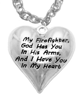 My Firefighter, God Has You In His Arms, And I Have You In My Heart, On A Sterling Silver, Solid .925 Sterling, Not Plated Or Coated, 18 Inch Necklace, Nickel, Lead, Cadmium Free