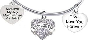 Firefighter's Girlfriend, My Love, My Joy, My Sunshine, I Will Love You Forever Bracelet, Hypoallergenic, Safe-Nickel, Lead, Free