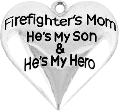 Firefighter's Mom Charm, He's is My Son and He's My Hero, Nickel, Lead, Cadmium Free