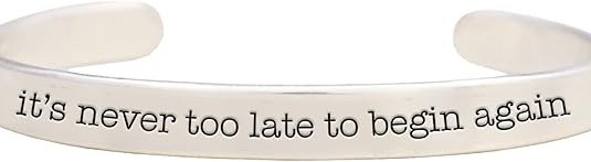 Message, It's Never To Late To Begin Again, Bracelet, Adjustable, Hypoallergenic, Safe-Nickel, Lead, Free