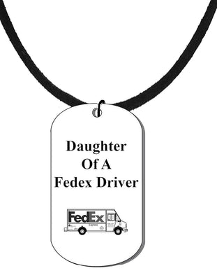 Daugther Of A Fedex Driver, Dog Tag On A Genuine Black Suede Necklace. 18-21 Inches. What A Great Gift For Yourself, Or Somebody Special. As A Gift No Worry About What Size They Wear.It Is Adjustable