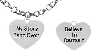 My Story Isn't Over, Believe in Yourself, On A Small Rolo Chain Adjustable Necklace, Hypoallergenic Safe-Nickel, Lead and Cadmium Free