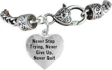 Never Stop Trying, Never Give Up, Never Quit,Safe-Hypoallergenic, Nickel,Lead Free