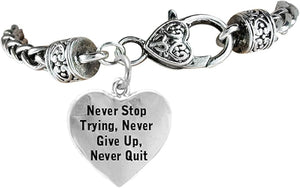 Never Stop Trying, Never Give Up, Never Quit,Safe-Hypoallergenic, Nickel,Lead Free
