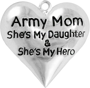 Army Mom Charm, "She Is My Daughter And She's My Hero", Nickel, Lead, Cadmium Free