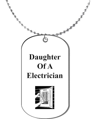 Daughter Of A Electrician, Dog Tag On A Ball Chain Necklace. 18 Inches. What A Great Gift For Yourself, Or Somebody Special. As A Gift No Worry About What Size They Wear. It Is Adjustable.