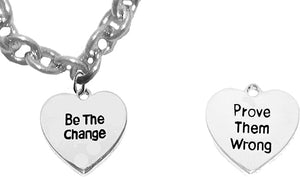 Be The Change, Prove Them Wrong, Two Sided Charm, Adjustable 18-21 Inch Cable Chain Necklace, Nickel, Lead, And Cadmium Free-Hypoallergenic