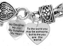 My Daughter, My JoyTo The World You... Bracelet, Hypoallergenic, Safe-Nickel, Lead, Free