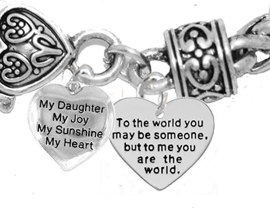 My Daughter, My JoyTo The World You... Bracelet, Hypoallergenic, Safe-Nickel, Lead, Free