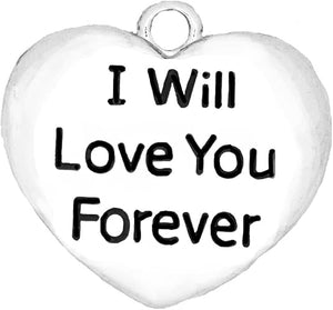 I Will Love You Forever Charm, Hyperallergenic, Safe-Nickel, Lead, and Cadmium Free