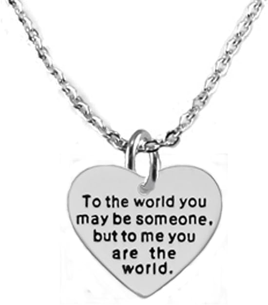 To The World You May Be Someone, But To Me You Are The World. STERLING SILVER Solid .925 Sterling, Not Plated Or Coated.18 Inch Necklace Chain, Nickel, Lead, And Cadmium Free