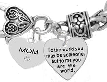 Mother's Day Jewelry, Grandma Jewelry Mom, to The World You May Be... Bracelet, Hypoallergenic, Safe