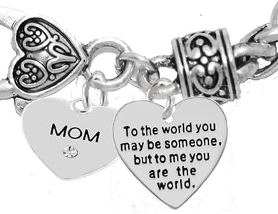 Mother's Day Jewelry, Grandma Jewelry Mom, to The World You May Be... Bracelet, Hypoallergenic, Safe