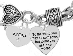Mother's Day Jewelry, Grandma Jewelry Mom, to The World You May Be... Bracelet, Hypoallergenic, Safe