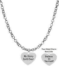 My Story Isn't Over, Believe in Yourself, On A Small Rolo Chain Adjustable Necklace, Hypoallergenic Safe-Nickel, Lead and Cadmium Free