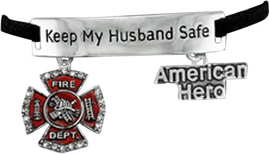 Firefighter's Keep My Husband Safe Adjustable Hypoallergenic Safe-Nickel, Lead & Cadmium Free!