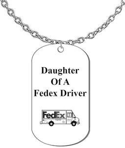 Daugther Of A Fedex Driver, Dog Tag On A Cable Chain Necklace. 18-21 Inches. What A Great Gift For Yourself, Or Somebody Special. As A Gift No Worry About What Size They Wear. It Is Adjustable.