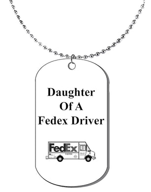 Daugther Of A Fedex Driver, Dog Tag On A Ball Chain Necklace. 18 Inches. What A Great Gift For Yourself, Or Somebody Special. As A Gift No Worry About What Size They Wear. It Is Adjustable.