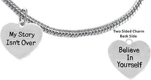 My Story Isn't Over, Believe In Yourself, On A Snake Chain Bracelet, Hypoallergenic Safe-Nickel, Lead And Cadmium Free