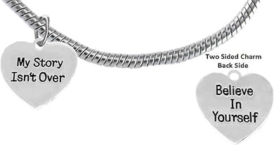 My Story Isn't Over, Believe In Yourself, On A Snake Chain Bracelet, Hypoallergenic Safe-Nickel, Lead And Cadmium Free