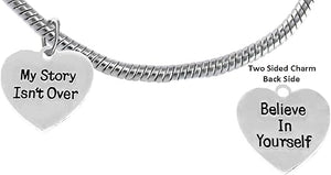 My Story Isn't Over, Believe In Yourself, On A Snake Chain Bracelet, Hypoallergenic Safe-Nickel, Lead And Cadmium Free