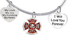 Firefighter Wife, My Love, My Joy, My Sunshine, I Will Love You Forever Bracelet, Hypoallergenic, Safe-Nickel, Lead, Free