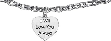 I Will Love You Always, Adjustable Foot Anklet,Hypoallergenic-Safe Nickel,Lead,And Poisonous Cadmium Free.