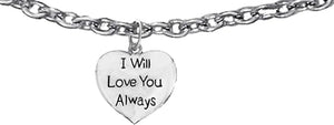 I Will Love You Always, Adjustable Foot Anklet,Hypoallergenic-Safe Nickel,Lead,And Poisonous Cadmium Free.