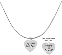 My Story Isn't Over, Believe In Yourself, On A Small Snake Chain, Adjustable Necklace, Hypoallergenic Safe-Nickel, Lead And Cadmium Free