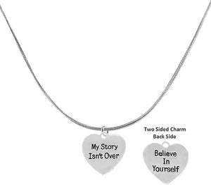 My Story Isn't Over, Believe In Yourself, On A Small Snake Chain, Adjustable Necklace, Hypoallergenic Safe-Nickel, Lead And Cadmium Free