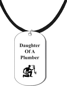 Daughter Of A Plumber Dog Tag On A Genuine Black Suede Necklace. 18-21 Inches. What A Great Gift For Yourself, Or Someone Special. No Worry About What Size They Wear. It Is Adjustable.