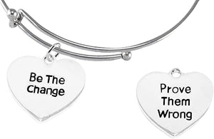 Be The Change, Prove Them Wrong, On MIracle Wire Adjustable Bracelet, Hypoallergenic Safe-Nickel, Lead And Cadmium Free