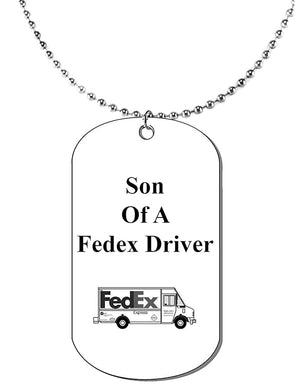Son Of A Fedex Driver, Dog Tag On A Ball Chain Necklace. 18 Inches. What A Great Gift For Yourself, Or Somebody Special. As A Gift No Worry About What Size They Wear. It Is Adjustable
