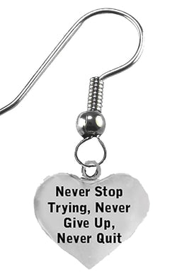 Never Stop Trying, Never Give Up, Never Quit Puffed Heart Silvertone Wire/Fishhook Earring. What A Wonderful Gift For Yourself Or Someone Special.Hypoallergenic, Made In The USA By Veterans