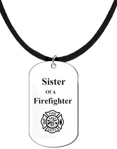 Sister Of A Firefighter Dog Tag On A Adjustable Genuine Black Sude Necklace. 18 To 21 Inches. What A Great Gift For Yourself, Or Somebody Special. As A Gift No Worry About What Size They Wear ©2024