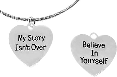 My Story Isn't Over, Believe In Yourself, On A Small Snake Chain, Adjustable Necklace, Hypoallergenic Safe-Nickel, Lead And Cadmium Free