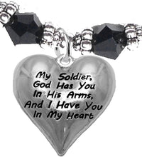 Army, My Soldier, God Has You in His Arms and I Have You in My Heart, Black Crystal, Hypoallergenic Safe, No Nickel, Lead, Or Poisonous Cadmium in Bracelet