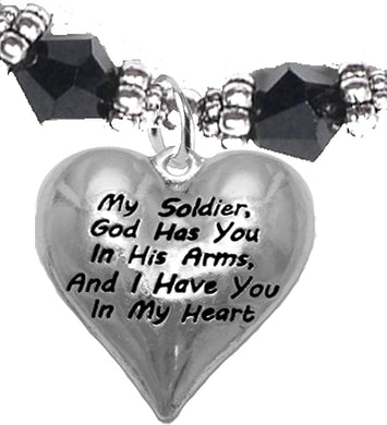 Army, My Soldier, God Has You in His Arms and I Have You in My Heart, Black Crystal, Hypoallergenic Safe, No Nickel, Lead, Or Poisonous Cadmium in Bracelet
