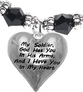 Army, My Soldier, God Has You in His Arms and I Have You in My Heart, Black Crystal, Hypoallergenic Safe, No Nickel, Lead, Or Poisonous Cadmium in Bracelet