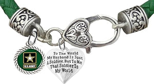 Army, "To The World My Husband Is Just A Soldier, But To Me That Soldier Is My World", Leather Bracelet Hypoallergenic Safe, No Nickel, Lead, Or Poisonous Cadmium In Bracelet