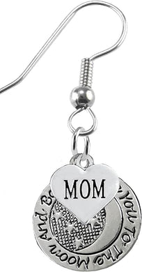 I Love You To The Moon And Back, Mom Earring Hypoallergenic, Safe-Nickel, Lead &Cadmium Free