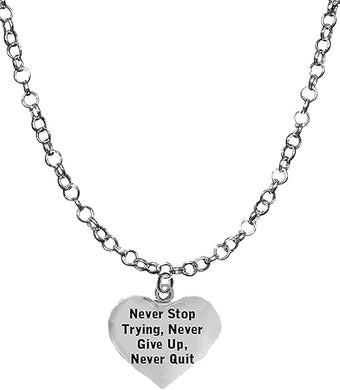Never Stop Trying, Never Give Up, Never Quit Adjustable 14-21 Inch Rolo Chain Necklace, Nickel, Lead, And Cadmium Free-Hypoallergenic